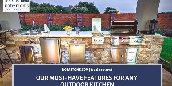 Our Must Have Features For Any Outdoor Kitchen Stone Interiors