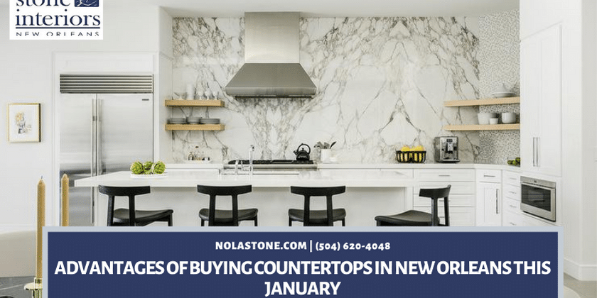 Advantages of Buying Countertops in New Orleans This January