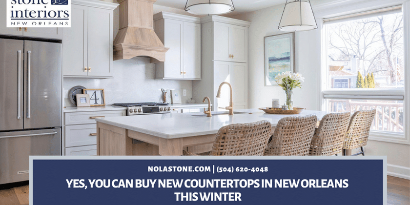 YES, You Can Buy New Countertops in New Orleans This Winter