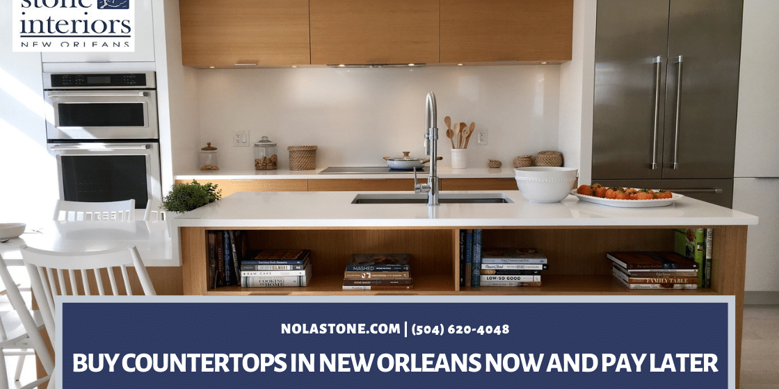 Buy Countertops in New Orleans Now and Pay Later