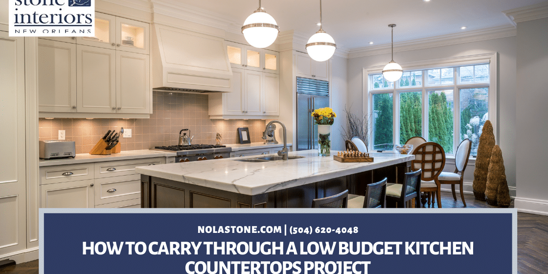 How To Carry Through A Low Budget Kitchen Countertops Project