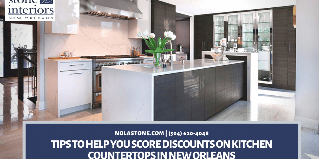 Tips To Help You Score Discounts on Kitchen Countertops in New Orleans