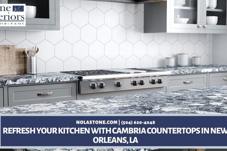 Refresh Your Kitchen with Cambria Countertops in New Orleans, LA
