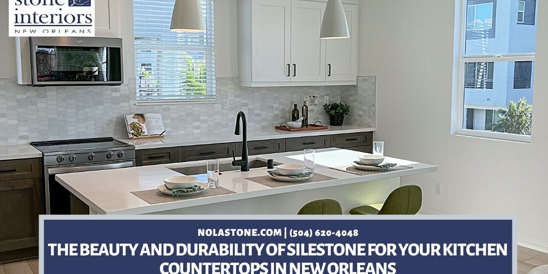 The Beauty and Durability of Silestone for Your Kitchen Countertops in New Orleans