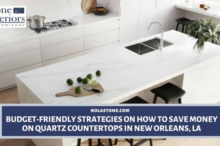 how to save money on quartz countertops in New Orleans