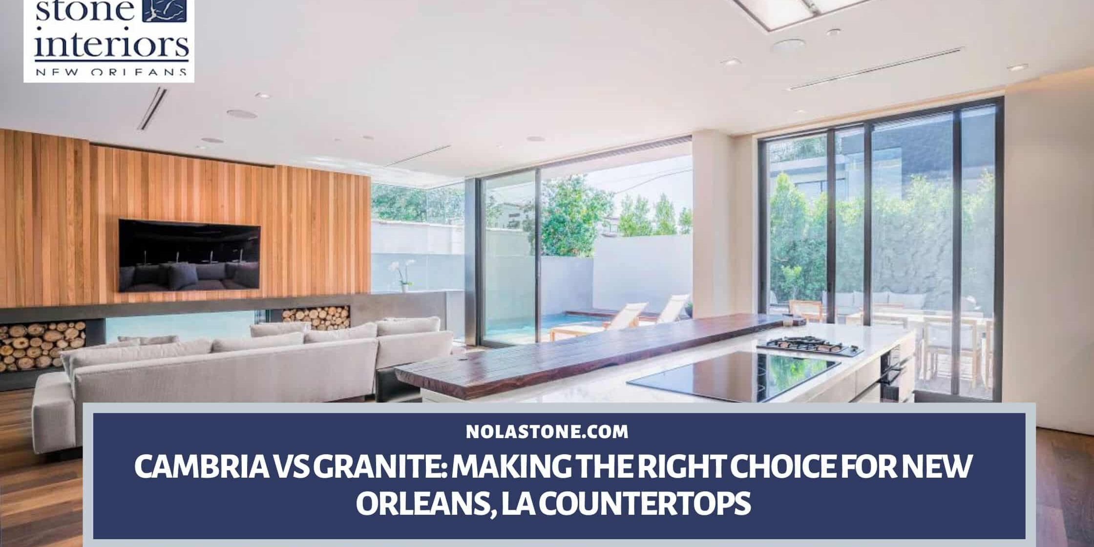 Cambria vs Granite_ Making the Right Choice for New Orleans, LA Countertops Cambria vs Granite in New Orleans
