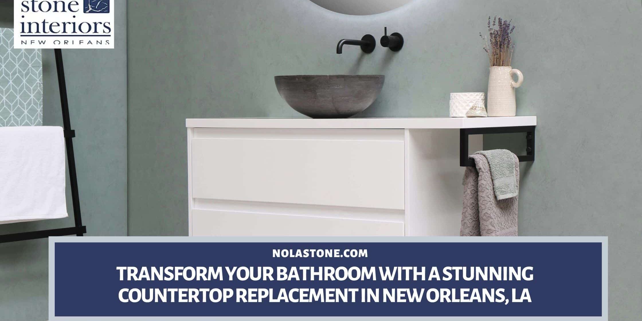 Transform Your Bathroom with a Stunning Countertop Replacement in New Orleans, LA bathroom countertop replacement in New Orleans