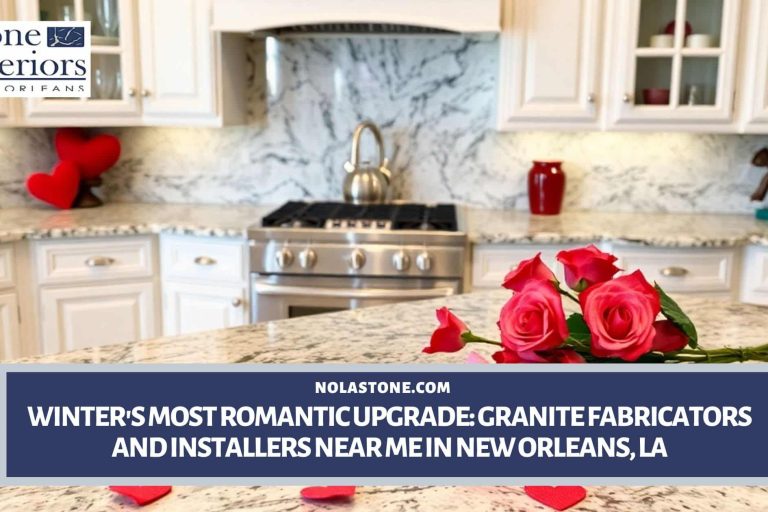 Granite fabricators and installers near me in New Orleans