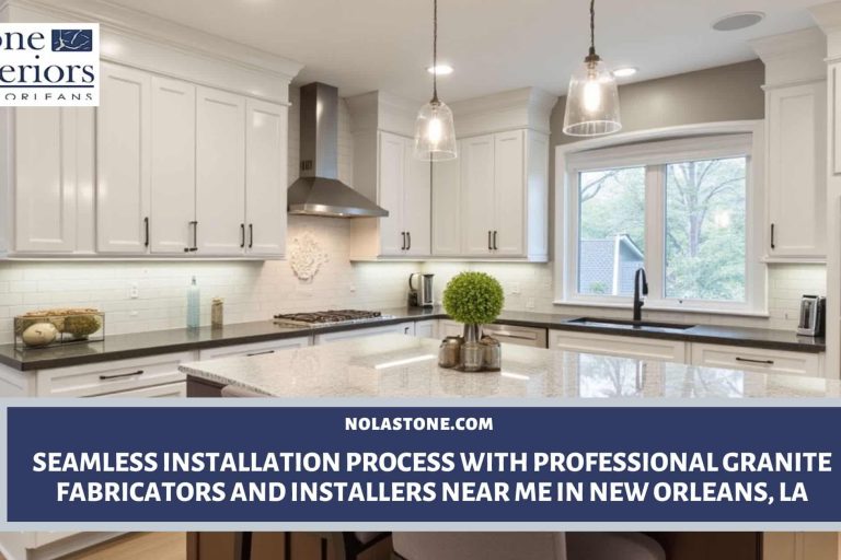 Granite fabricators and installers near me in New Orleans