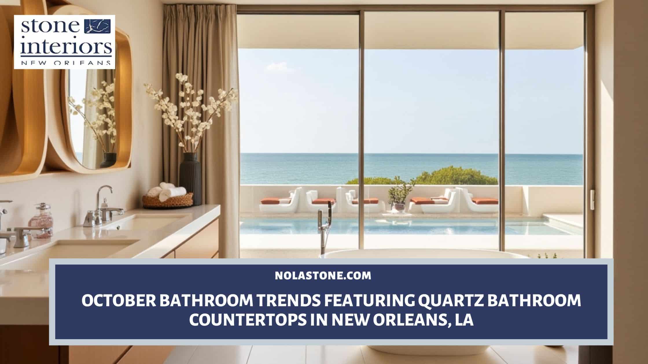October Bathroom Trends Featuring Quartz Bathroom Countertops in New Orleans, LA Quartz bathroom countertops in New Orleans